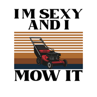 Mug - I'm Sexy And I Mow It