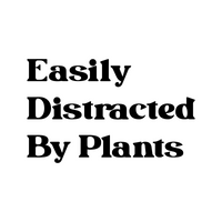 T-Shirt - Easily Distracted By Plants
