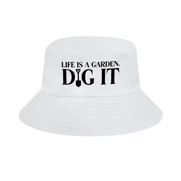 Bucket Hat - Life Is A Garden, Dig It